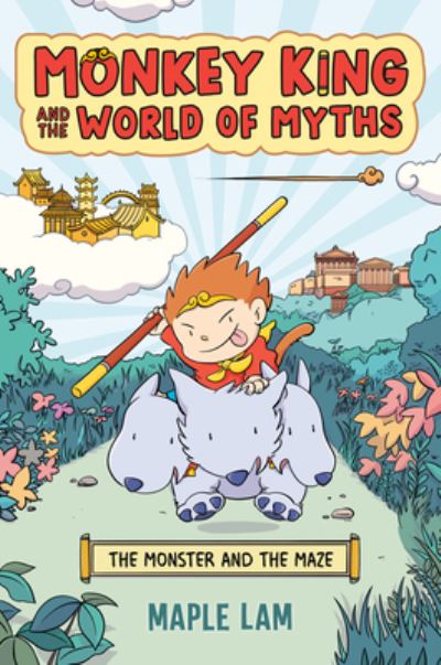 Monkey King and the World of Myths: The Monster and the Maze - Monkey King and the World of Myths - Maple Lam - Books - Penguin Putnam Inc - 9780593524640 - April 2, 2024