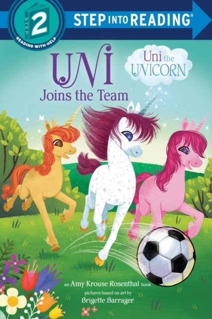 Cover for Amy Krouse Rosenthal · Uni Joins the Team (Uni the Unicorn) - Step into Reading (Paperback Bog) (2023)