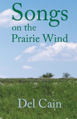 Cover for Del Cain · Songs on the Prairie Wind: Poems of a Land and Its People. (Pocketbok) (2014)