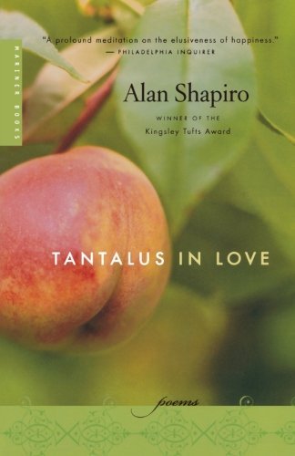 Cover for Alan Shapiro · Tantalus in Love (Paperback Book) [Reprint edition] (2006)