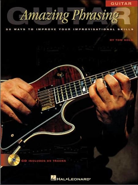 Cover for Tom Kolb · Amazing Phrasing: 50 Ways to Improve Your Improvisational Skills - Amazing Phrasing (Book) (2002)