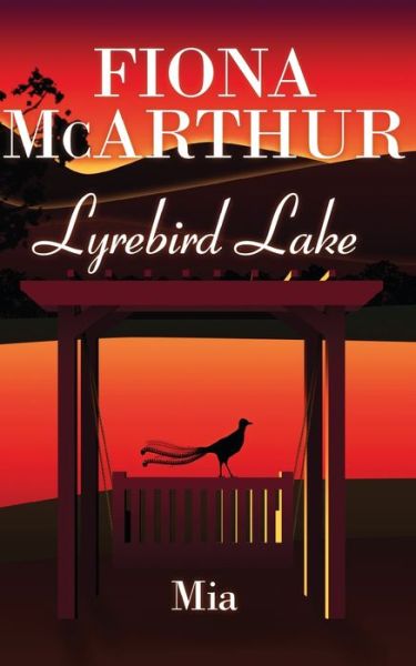 Cover for Fiona McArthur · Mia Lyrebird Lake Book 3 (Paperback Book) (2020)