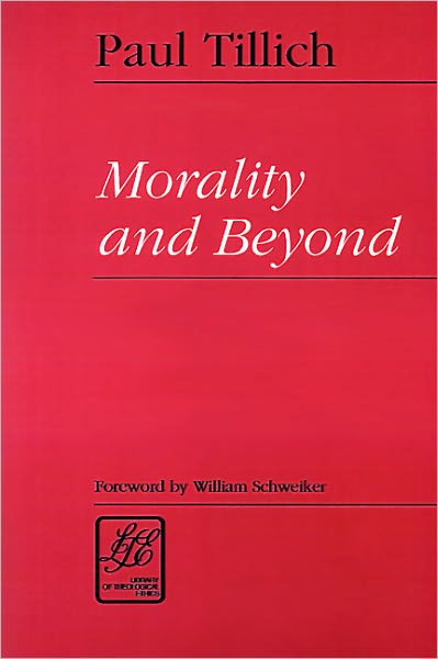 Cover for Paul Tillich · Morality &amp; Beyond (Library of Theological Ethics) (Paperback Book) [New edition] (1995)