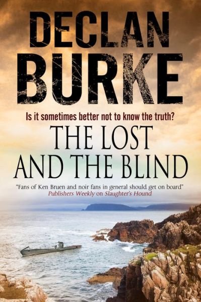 Cover for Declan Burke · The Lost and the Blind: a Contemporary Thriller Set in Rural Ireland (Innbunden bok) [First World Publication edition] (2015)