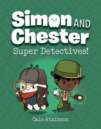 Cover for Cale Atkinson · Super Detectives (Simon and Chester Book #1) (Paperback Bog) (2022)