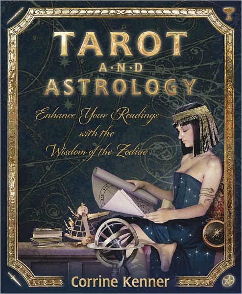Cover for Corrine Kenner · Tarot and Astrology: Enhance Your Readings with the Wisdom of the Zodiac (Taschenbuch) (2011)