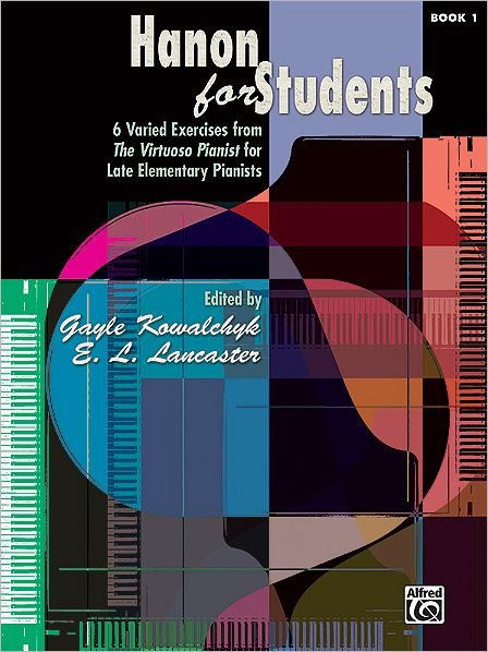 Hanon for Students Book 1 - G  Ed Kowalchyk - Bücher - ALFRED PUBLISHING CO.(UK)LTD - 9780739087640 - 1. März 2012
