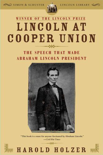 Cover for Harold Holzer · Lincoln at Cooper Union: The Speech That Made Abraham Lincoln President (Paperback Book) (2006)