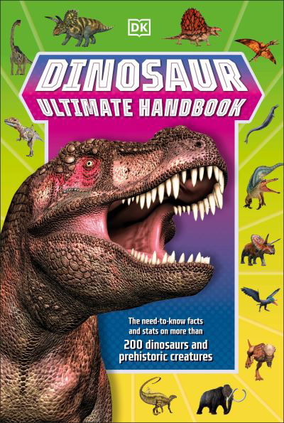 Cover for Dk · Dinosaur Ultimate Handbook : The Need-To-Know Facts and Stats on Over 150 Different Species (Paperback Book) (2021)