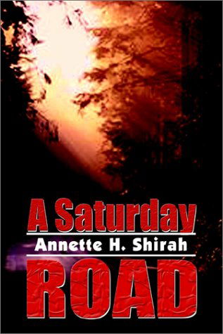 Cover for Annette H. Shirah · A Saturday Road (Hardcover Book) (2002)