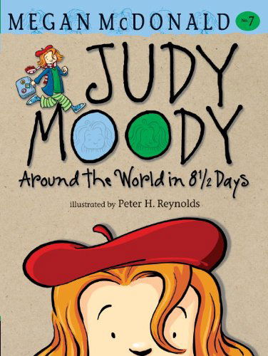 Cover for Megan Mcdonald · Judy Moody: Around the World in 8 1/2 Days (Book #7) (Hardcover Book) [1 Reprint edition] (2010)