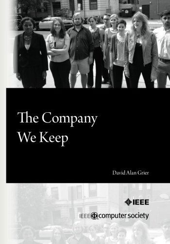 The Company We Keep - David Alan Grier - Books - IEEE Computer Society Press - 9780769547640 - September 10, 2012