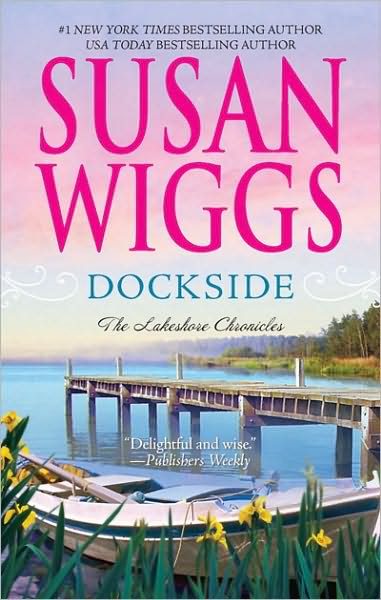 Cover for Susan Wiggs · Dockside (The Lakeshore Chronicles) (Paperback Book) [Reissue edition] (2010)