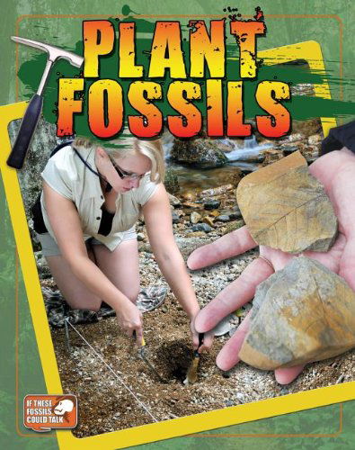 Cover for Natalie Hyde · Plant Fossils (If These Fossils Could Talk) (Hardcover Book) (2013)