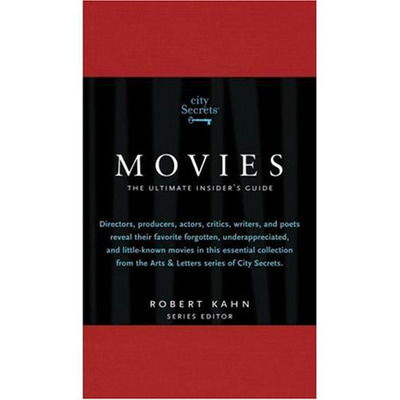 Cover for Robert Kahn · Movies: From the Arts and Letters Series of City Secrets (Gebundenes Buch) (2009)