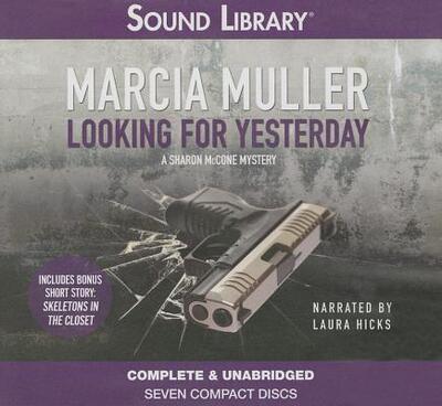 Cover for Marcia Muller · Looking for Yesterday (Sharon Mccone Mystery) (Audiobook (CD)) [Unabridged edition] (2012)