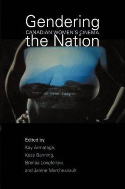 Cover for Kay Armatage · Gendering the Nation: Canadian Women's Cinema - Heritage (Taschenbuch) (1999)