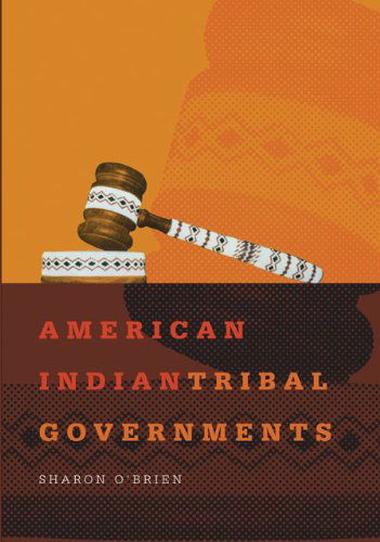 Cover for Sharon O'Brien · American Indian Tribal Governments - The civilization of the American Indian (Paperback Book) (2017)