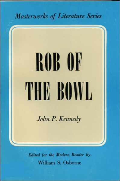 Cover for John Pendleton Kennedy · Rob of the Bowl - Masterworks of Literature (Paperback Book) (1965)