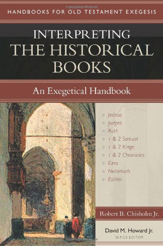 Cover for Robert B. Chisholm · Interpreting the Historical Books – An Exegetical Handbook (Paperback Book) (2006)