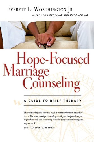 Cover for Worthington, Everett L, Jr · Hope-Focused Marriage Counseling: A Guide to Brief Therapy (Paperback Bog) (2006)