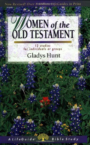 Cover for Gladys Hunt · Women of the Old Testament (Lifeguide Bible Studies) (Paperback Book) [Revised edition] (2002)