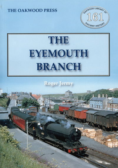 The Eyemouth Branch - Roger C. Jermy - Books - Stenlake Publishing - 9780853613640 - July 10, 2018
