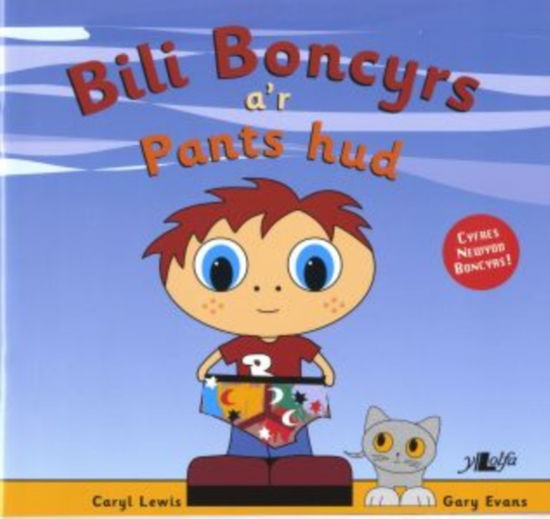 Cover for Caryl Lewis · Cyfres y Teulu Boncyrs: 1. Bili Boncyrs a'r Pants Hud (Paperback Book)