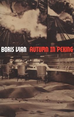 Autumn in Peking - Boris Vian - Books - Tam Tam Books - 9780966234640 - February 29, 2012