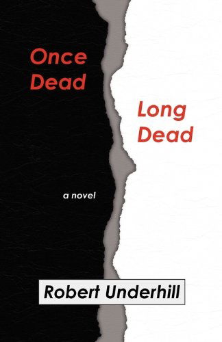 Cover for Robert Underhill · Once Dead, Long Dead (Paperback Book) (2010)