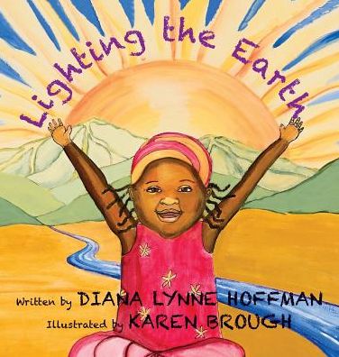 Cover for Diana Lynne Hoffman · Lighting the Earth (Hardcover Book) (2014)