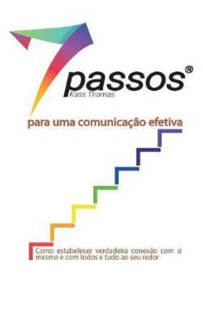 Cover for Kass Thomas · 7 Passos para uma comunicacao efetiva (Paperback Book) (2017)