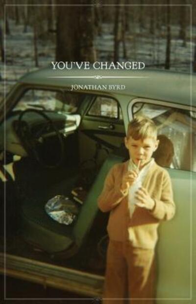 Cover for Jonathan Byrd · You've Changed (Paperback Book) (2017)