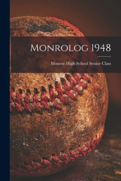 Cover for Monroe High School Senior Class · Monrolog 1948 (Paperback Book) (2021)