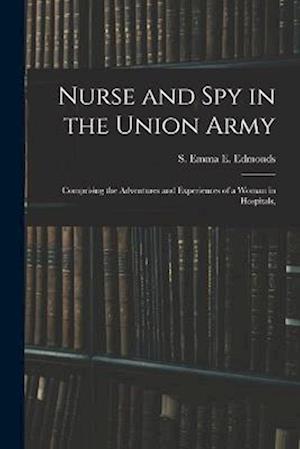 Cover for Edmon S Emma E (Sarah Emma Evelyn) · Nurse and Spy in the Union Army (Book) (2022)