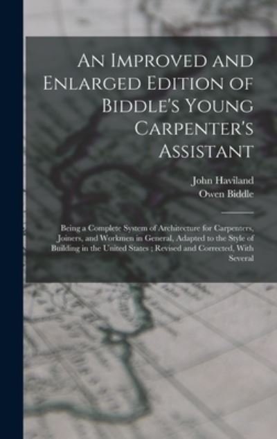 Cover for Owen Biddle · Improved and Enlarged Edition of Biddle's Young Carpenter's Assistant (Book) (2022)