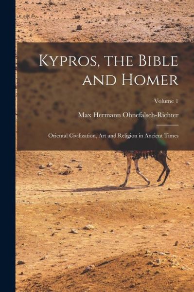 Cover for Max Hermann Ohnefalsch-Richter · Kypros, the Bible and Homer (Book) (2022)