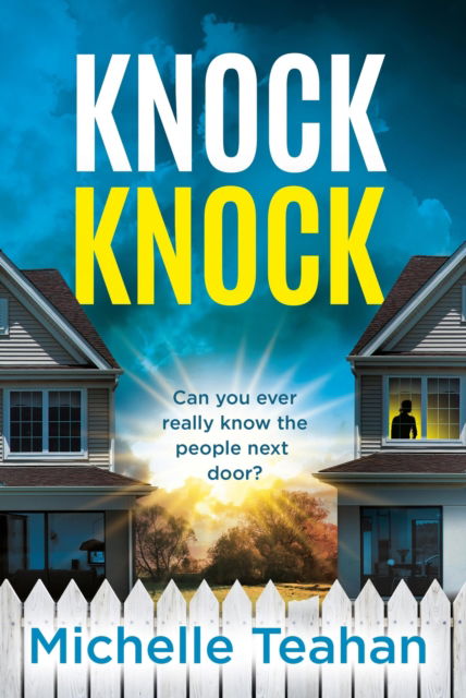 Cover for Michelle Teahan · Knock Knock: An addictive and unmissable thriller with a KILLER twist! (Paperback Book) (2024)