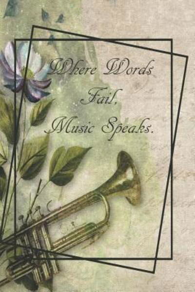 Cover for Sarah Cullen · Where Words Fail, Music Speaks. (Pocketbok) (2019)