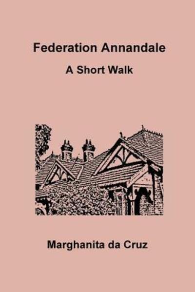 Cover for Marghanita Da Cruz · Federation Annandale: a Short Walk (Paperback Book) (2012)