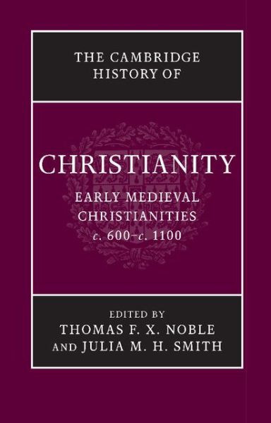 Cover for Thomas F X Noble · The Cambridge History of Christianity - Cambridge History of Christianity (Pocketbok) (2014)