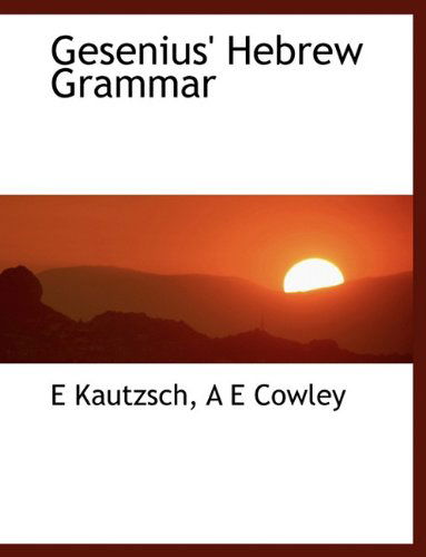 Cover for A E Cowley · Gesenius' Hebrew Grammar (Paperback Book) (2010)