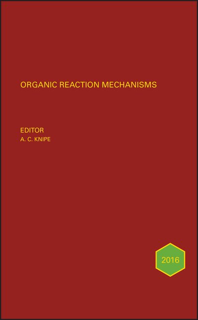 Cover for AC Knipe · Organic Reaction Mechanisms 2016: An annual survey covering the literature dated January to December 2016 - Organic Reaction Mechanisms (Gebundenes Buch) (2020)