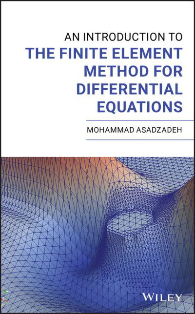 Cover for Mohammad Asadzadeh · An Introduction to the Finite Element Method for Differential Equations (Hardcover Book) (2020)