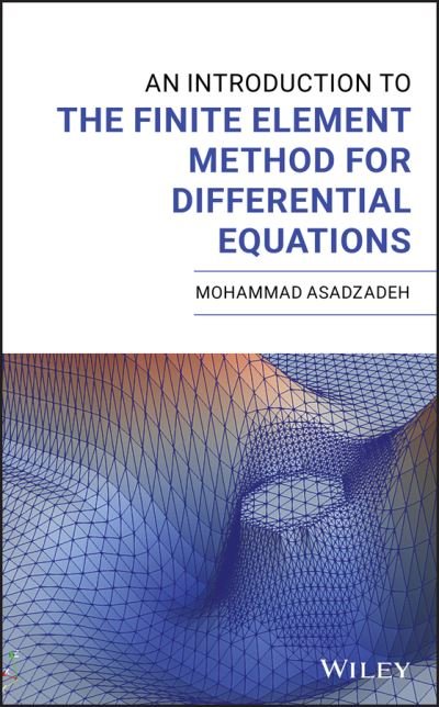 Cover for Mohammad Asadzadeh · An Introduction to the Finite Element Method for Differential Equations (Gebundenes Buch) (2020)