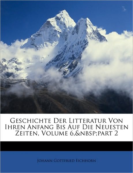 Geschichte der Litteratur von - Eichhorn - Bücher -  - 9781146439640 - 