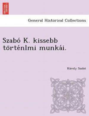 Cover for Ka Roly Szabo · Szabo K. Kissebb to Rte Nlmi Munka I. (Paperback Book) (2012)