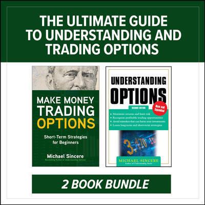 Cover for Michael Sincere · The Ultimate Guide to Understanding and Trading Options: Two-Book Bundle (Book) (2021)