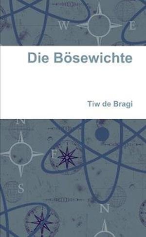 Cover for Tiw de Bragi · Die Bösewichte (Book) (2014)