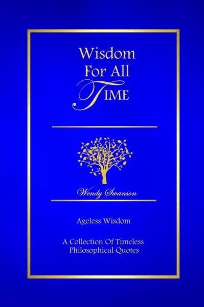 Cover for Wendy Swanson · Wisdom for All Time (Paperback Book) (2014)